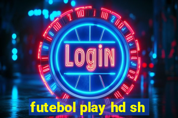 futebol play hd sh